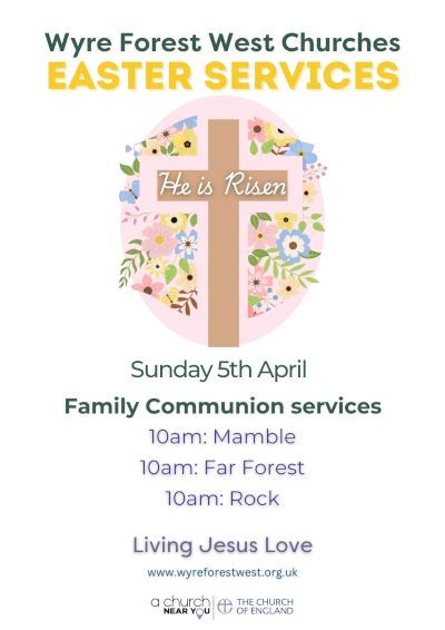 Easter Day Services 10am at Far Forest, Mamble and Rock